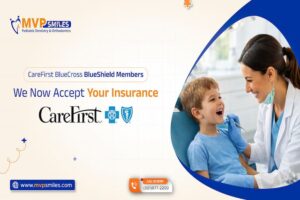 CareFirst BlueCross BlueShield Members — MVP Smiles Now Accepts Your Insurance